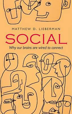 Social : Why Our Brains Are Wired To Connect Matthew D. (University Of California Los Angeles) Lieberman - Image 2