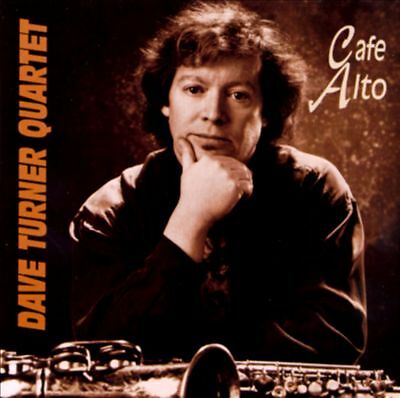 Dave Turner Quartet - Cafe Alto (CD 1996)