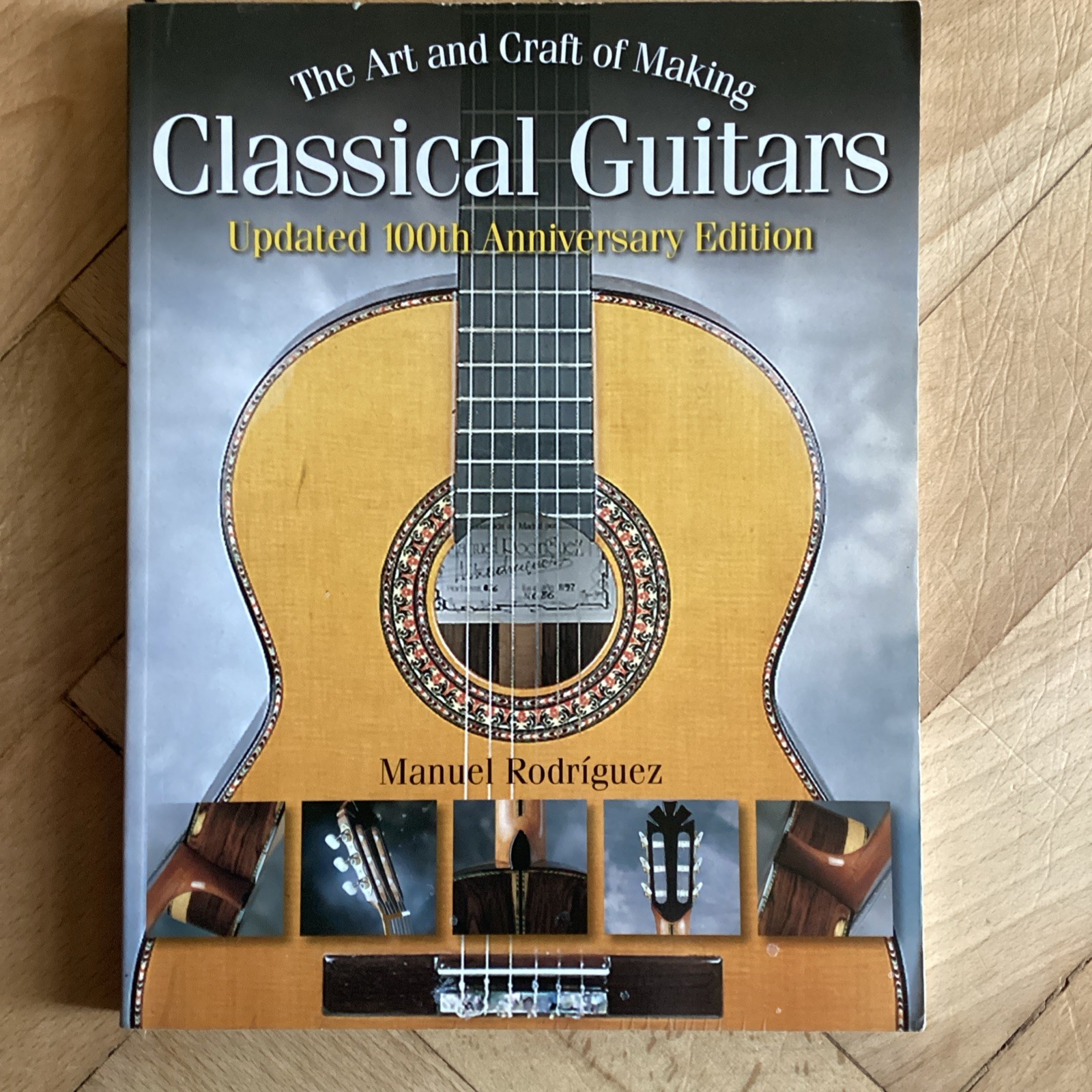 The Art & Craft of Making Classical Guitars Manuel Rodriguez