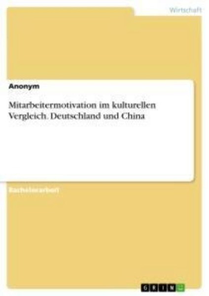 Mitarbeitermotivation Im Kulturellen Vergleich. Deutschland Und China Anonymous-image