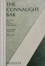 Connaught Bar : Cocktail Recipes and Iconic Creations by Agostino Perrone NEW
