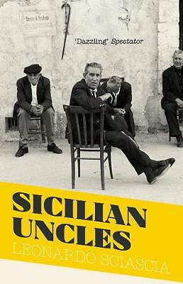 Sicilian Uncles by Leonardo Sciascia (Paperback, 2014)