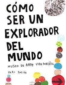 Como Ser Un Explorador Del Mundo von SMITH, KERI | Buch | Zustand sehr gut