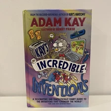 Kay's Incredible Inventions by Adam Kay Hardcover