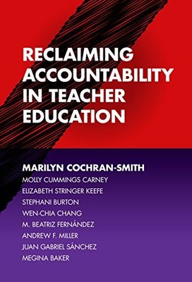 Reclaiming Accountability in Teacher Education (Hardcover) (New)