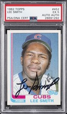 1982 TOPPS #452 LEE SMITH ROOKIE RC PSA 5 AUTO AUTHENTIC