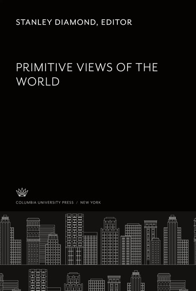 Stanley Diamond | Primitive Views Of The World | Buch | Englisch (2022)-image