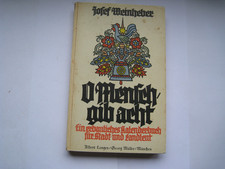 Josef Weinheber O Mensch gib Acht. Etliche farb. Holzschnitte 1937