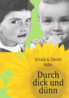 Durch Dick Und DüNn Aus Dem Leben Von Ursi Und Dani Daniel Hofer (U. A.) Buch