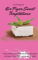Eva Sheppard | Air Fryer Sweet Temptations | Buch | Englisch (2021) | Gebunden