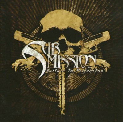 SUBMISSION   Failure To Perfection - CD - Neu - Thrash Death Metal