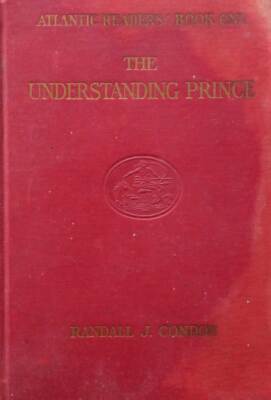 The Understanding Prince by Randall J. Condon / 1937 Grade 4 Hardcover Reader