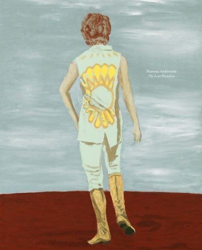 Mamma Andersson: The Lost Paradise by Mamma Andersson (Hardback Book)