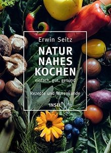 Naturnahes Kochen   einfach, gut, gesund: Rezepte und Wa... | Buch | Zustand gut
