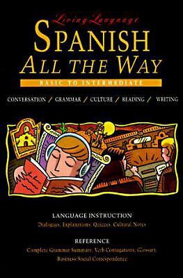 Living Language Spanish All the Way Manual: Learn at Home or on the Go