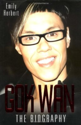 Gok Wan: The Biography By Emily Herbert. 9781844547395