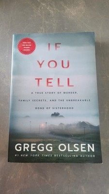 If You Tell by Gregg Olsen | 2019 Trade Paperback True Crime Thomas & Mercer