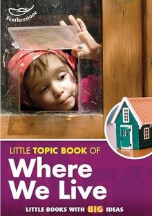 Little Topic Book of Where We Live von Powlay, Liz | Buch | Zustand sehr gut