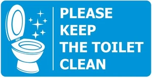 Please Keep The Toilet Clean Self Adhesive Warning Vinyl Sticker