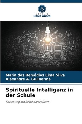 Spirituelle Intelligenz in der Schule by Alexandre A. Guilherme (German) Paperba