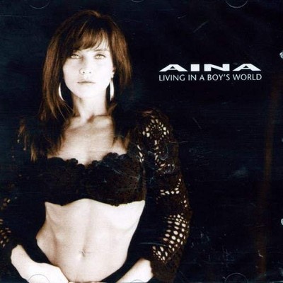 Aina Living in a Boy's World (CD) Album