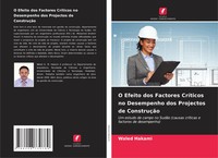 O Efeito Dos Factores CríTicos No Desempenho Dos Projectos De ConstruçãO Hakami