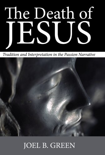 The Death of Jesus by Green, B.  New 9781610971287 Fast Free Shipping<-