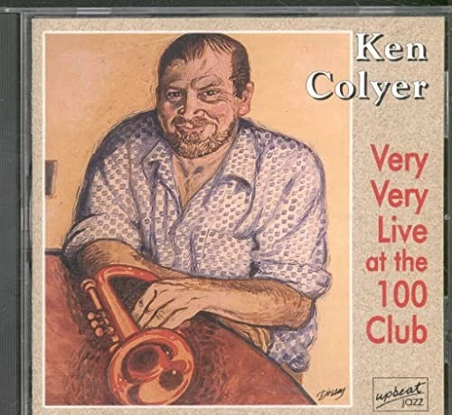Ken Colyer - Very Very Live At The 100 Club - Ken Colyer CD ZRVG The Cheap Fast