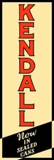 Kendall Motor Oil, Now in Cans NEW Sign: 12x36" USA STEEL XL Size - 4 lbs.