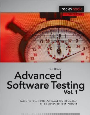 Advanced Software Testing - Vol. 1: Guide to the ISTQB Advanced 