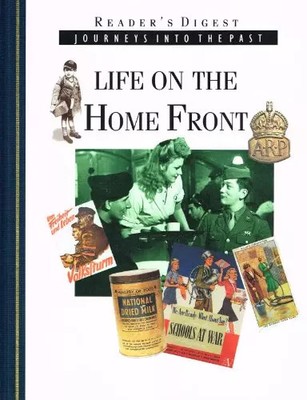 Reader's Digest Journeys into the Past: Life on the Home Front (Journeys in