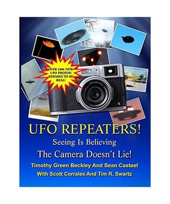 The UFO Repeaters - Seeing Is Believing - The Camera Doesn't Lie, Timothy Green 