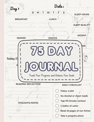 75 Day Journal and Challenge Tracker: Daily Log for Building Healthy Habits, Tra