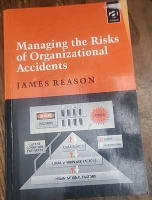 Managing the Risks of Organizational Accidents - Paperback - GOOD