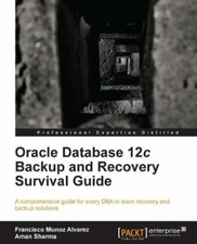 Oracle Database 12c Backup and Recovery Survival Guide by Sharma, Aman