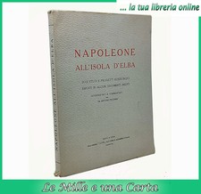 libro di storia NAPOLEONE ALL'ISOLA D'ELBA studi e progetti siderurgici Piccinin