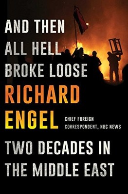 And Then All Hell Broke Loose: Two D..., Engel, Richard