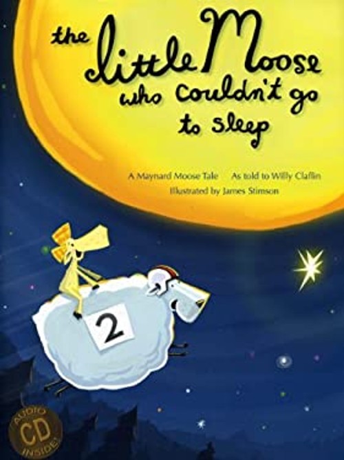The Little Moose Who Couldn't Go to Sleep Hybrid Willy ClaflinFree US Delivery | ISBN:1939160677