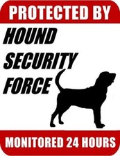 Protected By Hound Security Force Monitored 24 Hours Laminated Dog Sign