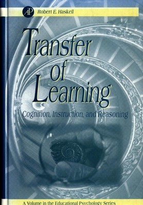 Transfer of Learning: Cognition and Instruction Haskell, Robert E.:
