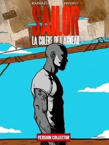 Sailor : la colère de lagneau von FEDERICI, Raphaël | Buch | Zustand sehr gut