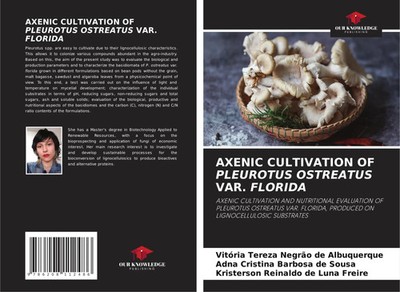 AXENIC CULTIVATION OF PLEUROTUS OSTREATUS VAR. FLORIDA Albuquerque (u. a.) Buch