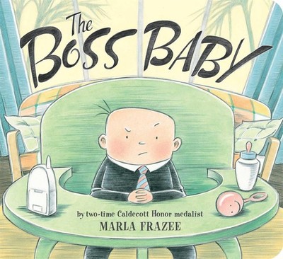 The Boss Baby (Classic Board Books) - board book Frazee, Marla