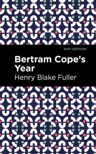 Thumbnail - Henry Blake Fuller Betram Cope's Year (taschenbuch) Mint Editions