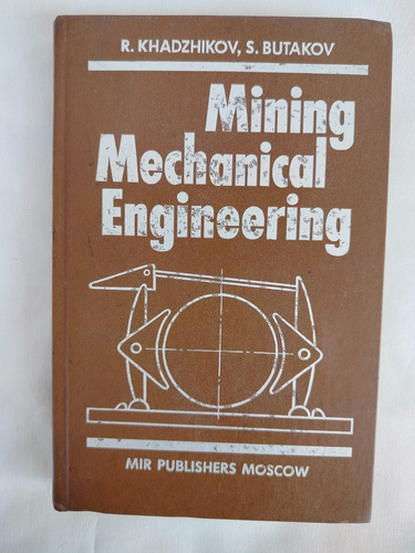 Mining Mechanical Engineering by R. Khadzhikov and S. Butakov, Mir Publishers - 第 1/15 張圖片