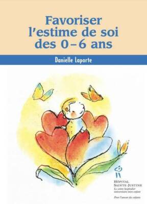 Förderung des Selbstwertgefühls von 0-6 Jahren - Danielle Laporte - V276598