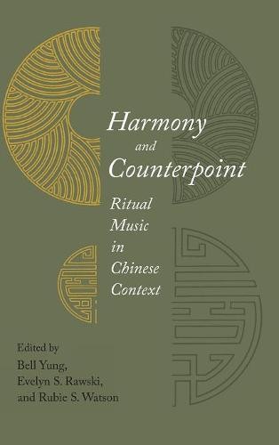 Harmony and Counterpoint – Ritual Music in Chinese Context Yung Rawski Watson