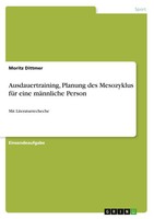 Ausdauertraining, Planung Des Mesozyklus FüR Eine MäNnliche Person Dittmer Buch