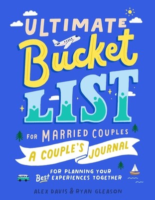 Ultimate Bucket List for Married Couples Alex Davis Paperback