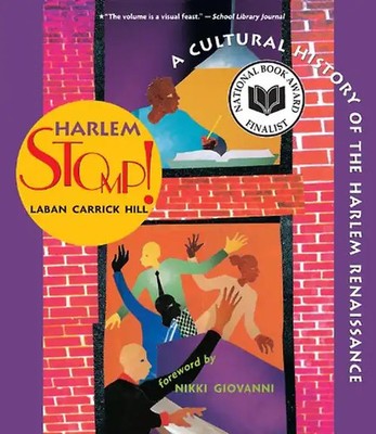 Harlem Stomp!: A Cultural History Of The Harlem Renaissance - Laban Carrick Hill